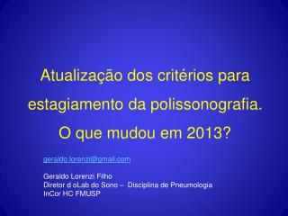 Atualização dos critérios para estagiamento da polissonografia. O que mudou em 2013?