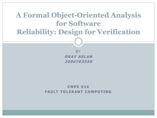 A Formal Object-Oriented Analysis for Software Reliability: Design for Verification