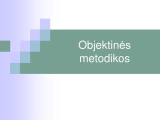 Objekt in ės metodikos
