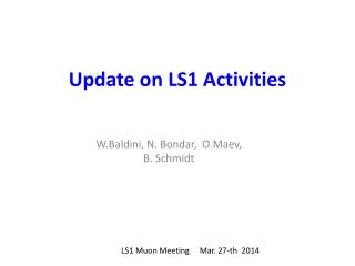 Update on LS1 Activities