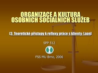 SPP 512 FSS MU Brno, 2006