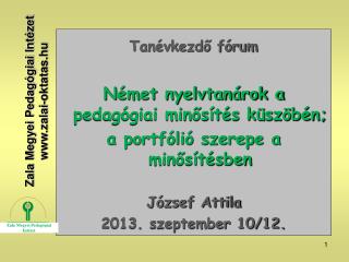 Tanévkezdő fórum Német nyelvtanárok a pedagógiai minősítés küszöbén;