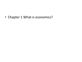 Chapter 1 What is economics?