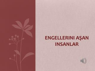 Engellerini aşan insanlar