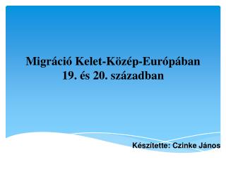 Migráció Kelet-Közép-Európában 19. és 20. században