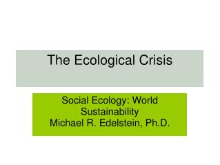 The Ecological Crisis