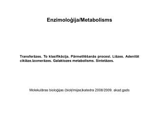 Enzimoloģija/Metabolisms