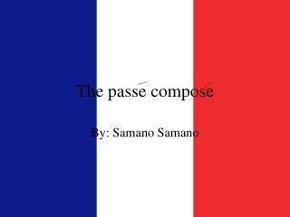 The passe compose