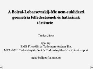A Bolyai-Lobacsevszkij-féle nem-euklideszi geometria felfedezésének és hatásának története