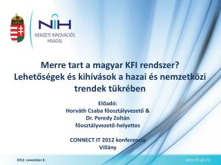 Merre tart a magyar KFI rendszer? Lehetőségek és kihívások a hazai és nemzetközi trendek tükrében
