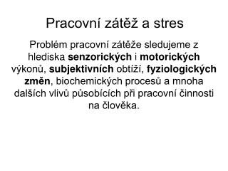 Pracovní zátěž a stres