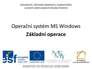 Gymnázium, Obchodní akademie a Jazyková škola s právem státní jazykové zkoušky Hodonín