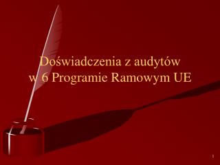 Doświadczenia z audytów w 6 Programie Ramowym UE