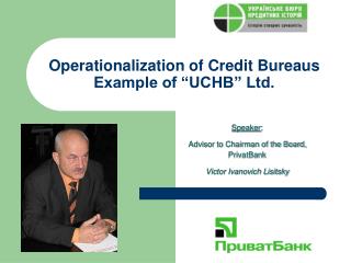 Operationalization of Credit Bureaus Example of “UCHB” Ltd.