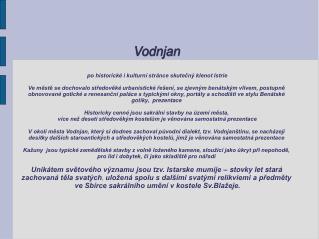 Vodnjan po historické i kulturní stránce skutečný klenot Istrie
