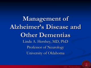 Management of Alzheimer’s Disease and Other Dementias