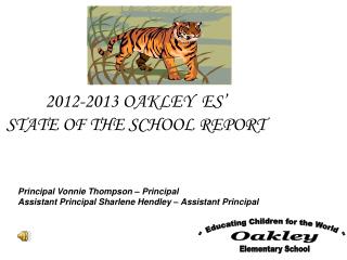 2012-2013 OAKLEY ES’ STATE OF THE SCHOOL REPORT