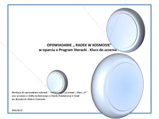 OPOWIADANIE ,, RADEK W KOSMOSIE’’ w oparciu o Program literacki . Klucz do uczenia .”