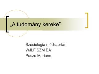 „A tudomány kereke”