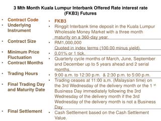 3 Mth Month Kuala Lumpur Interbank Offered Rate interest rate (FKB3) Futures