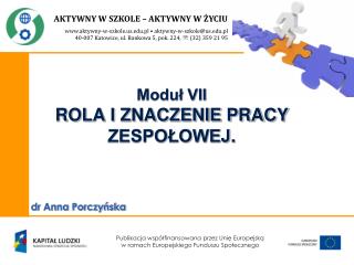 Moduł VII ROLA I ZNACZENIE PRACY ZESPOŁOWEJ .