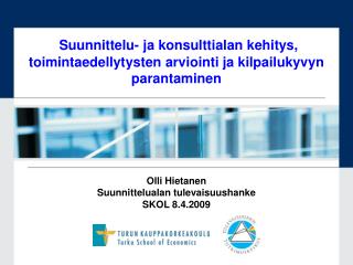 Olli Hietanen Suunnittelualan tulevaisuushanke SKOL 8.4.2009