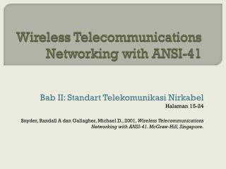 Wireless Telecommunications Networking with ANSI-41