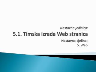 Nastavna jedinica: 5.1. Timska izrada Web stranica