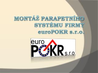 Mont áž parapetního systému firmy euroPOKR s .r.o.