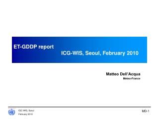 ET-GDDP report 			ICG-WIS, Seoul, February 2010