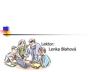 Lektor: 			Lenka Blahová