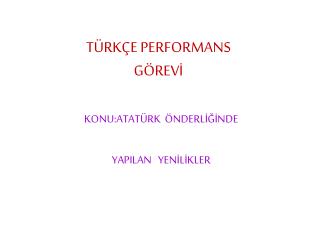 TÜRKÇE PERFORMANS GÖREVİ