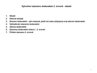Vytvoření záznamu dodavatele 2. úrovně - obsah