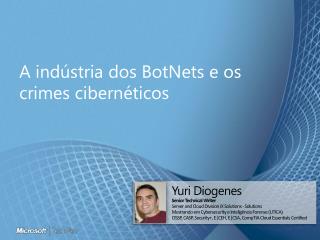 A indústria dos BotNets e os crimes cibernéticos