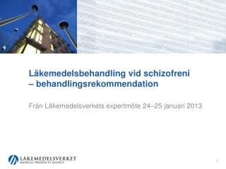 Läkemedelsbehandling vid schizofreni – behandlingsrekommendation