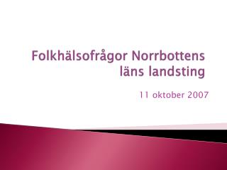 Folkhälsofrågor Norrbottens läns landsting
