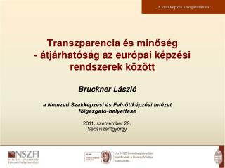 Transzparencia és minőség - átjárhatóság az európai képzési rendszerek között