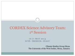 CORDEX Science Advisory Team: 1 st Session