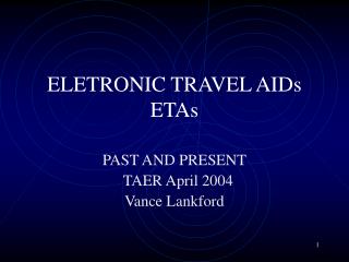 ELETRONIC TRAVEL AIDs ETAs