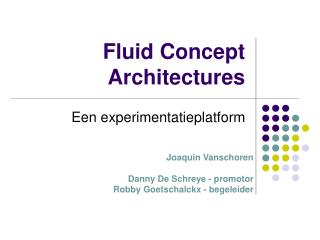 Fluid Concept Architectures