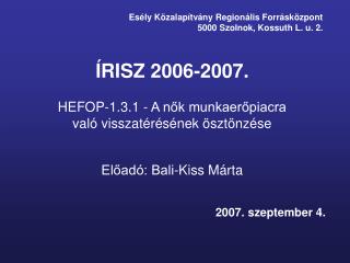 Esély Közalapítvány Regionális Forrásközpont 5000 Szolnok, Kossuth L. u. 2.