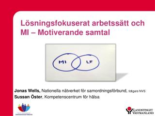 Lösningsfokuserat arbetssätt och MI – Motiverande samtal