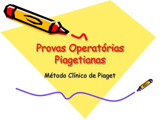 Provas Operatórias Piagetianas