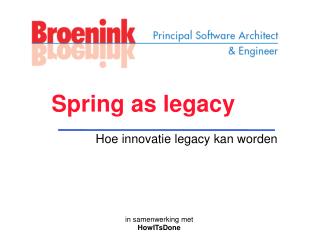 Spring as legacy