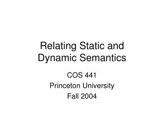 Relating Static and Dynamic Semantics