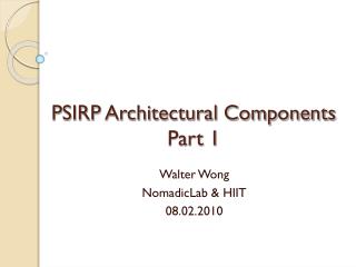 PSIRP Architectural Components Part 1