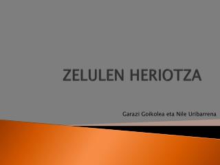 ZELULEN HERIOTZA