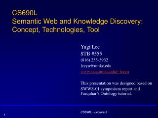CS690L Semantic Web and Knowledge Discovery: Concept, Technologies, Tool