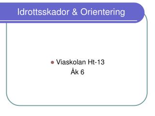 Idrottsskador &amp; Orientering