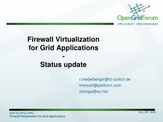 Firewall Virtualization for Grid Applications - Status update